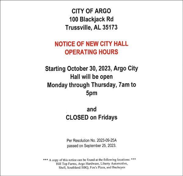 Please note new City Hall hours beginning October 30, 2023. Argo City Hall will be open Monday through Thursday from 7 am to 5 pm and closed on Fridays.